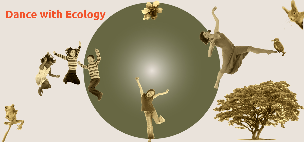 Dance with Ecology